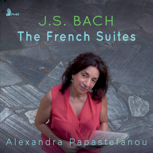 PAPASTEFANPU, ALEXANDRA - BACH - THE FRENCH SUITESPAPASTEFANPU, ALEXANDRA - BACH - THE FRENCH SUITES.jpg